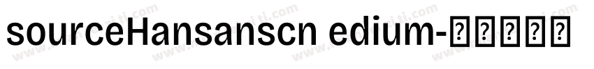 sourceHansanscn edium字体转换